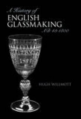 Book cover for A History of Glassmaking in England