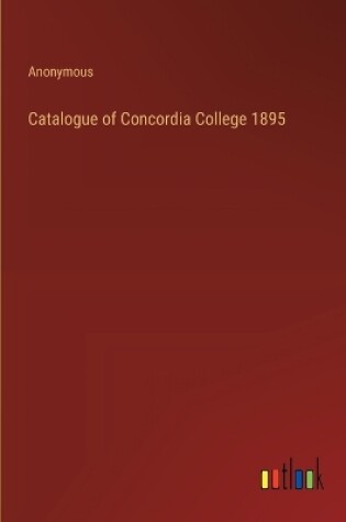 Cover of Catalogue of Concordia College 1895