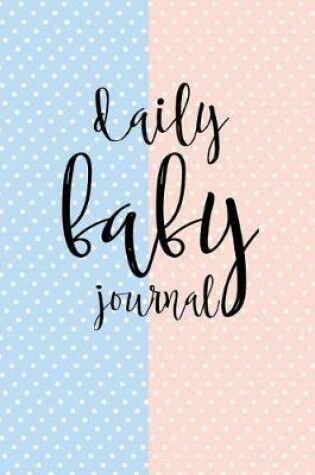 Cover of Daily Baby Journal