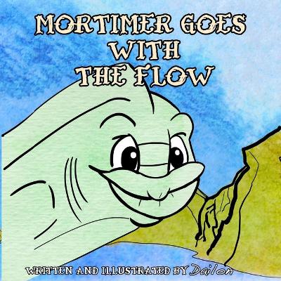 Cover of Mortimer Goes With The Flow