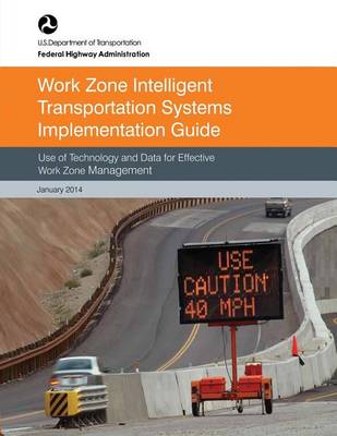 Book cover for Work Zone Intelligent Transportation System Implementation Guide