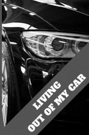 Cover of Living Out of My Car