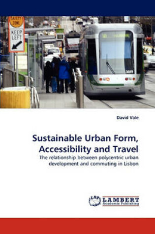 Cover of Sustainable Urban Form, Accessibility and Travel