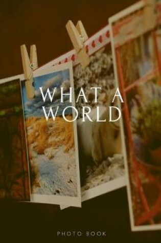 Cover of What a world