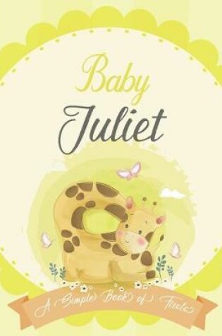 Cover of Baby Juliet A Simple Book of Firsts