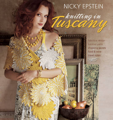Book cover for Nicky Epstein Knitting in Tuscany