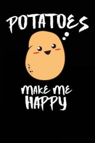 Cover of Potatoes Make Me Happy