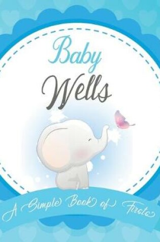 Cover of Baby Wells A Simple Book of Firsts