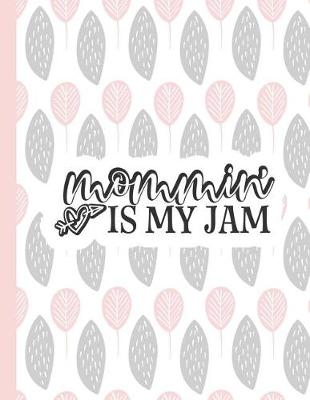 Book cover for Mommin' Is My Jam