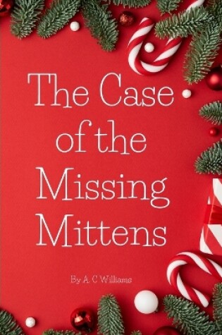Cover of The Case of the MIssing Mittens