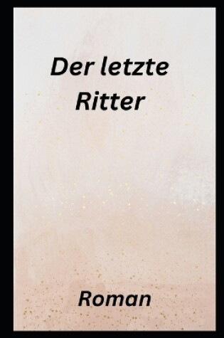 Cover of Der letzte Ritter