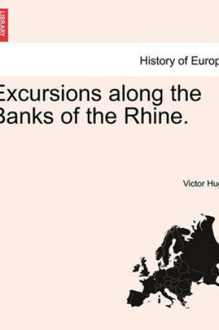 Cover of Excursions Along the Banks of the Rhine.