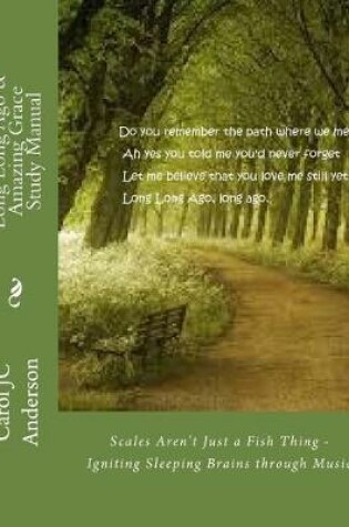 Cover of Long Long Ago and Amazing Grace - Study Manual