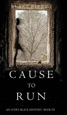Book cover for Cause to Run (An Avery Black Mystery-Book 2)