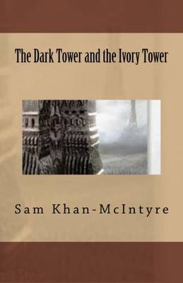 Book cover for The Dark Tower and the Ivory Tower