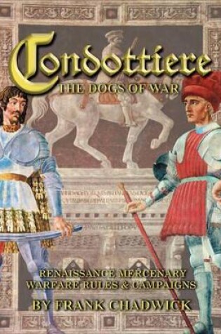 Cover of Condottiere: the Dogs of War