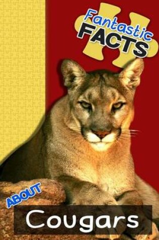 Cover of Fantastic Facts about Cougars