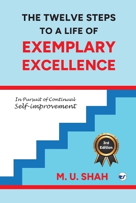 Book cover for The Twelve Steps To A Life Of Exemplary Excellence