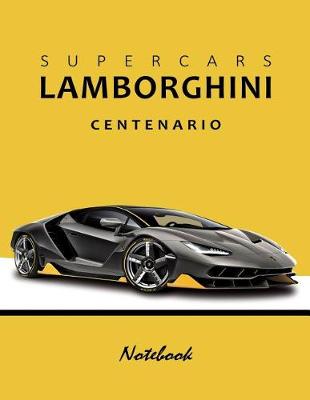 Book cover for Supercars Lamborghini Centenario Notebook