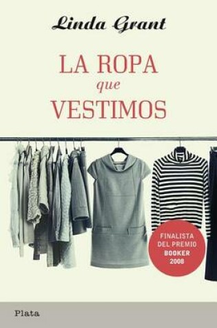 Cover of La Ropa Que Vestimos