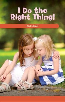 Book cover for I Do the Right Thing!