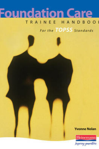 Cover of Induction and Foundation Care for the TOPSS Standards Trainee Handbook