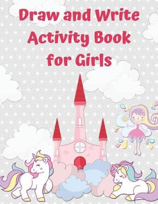 Book cover for Draw And Write Activity Book For Girls