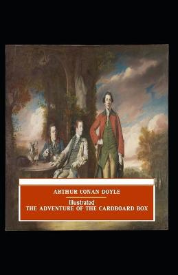 Book cover for The Adventure of the Cardboard Box by Arthur Conan Doyle Illustrated