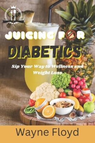 Cover of Juicing for Diabetics