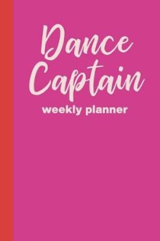 Cover of Dance Captain Weekly Planner