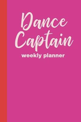 Book cover for Dance Captain Weekly Planner