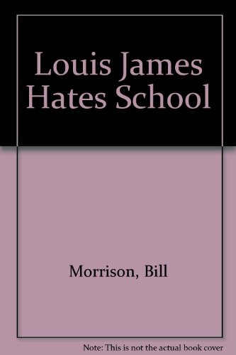 Book cover for Louis James Hates School