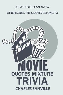 Book cover for Movie Quotes Mixture Trivia