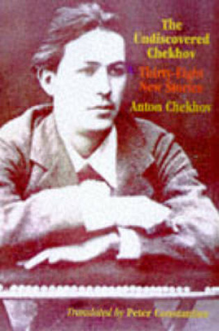 Cover of The Undiscovered Chekhov