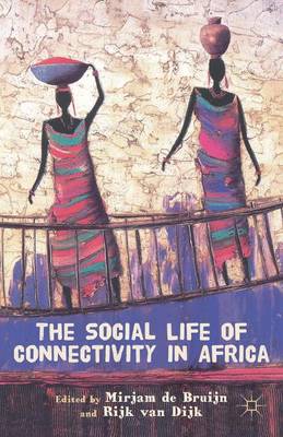 Book cover for The Social Life of Connectivity in Africa