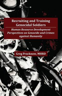 Book cover for Recruiting and Training Genocidal Soldiers