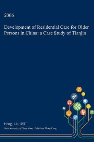 Cover of Development of Residential Care for Older Persons in China