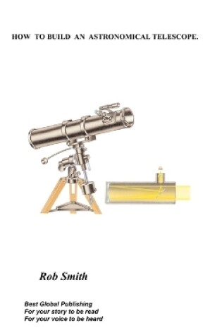 Cover of How to Build an Astronomical Telescope