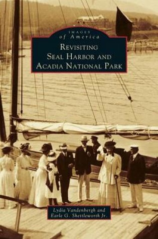 Cover of Revisiting Seal Harbor and Acadia National Park