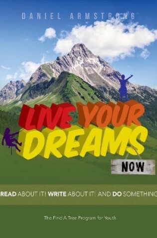 Cover of Live Your Dreams Now