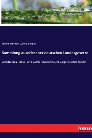 Cover of Sammlung auserlesener deutschen Landesgesetze