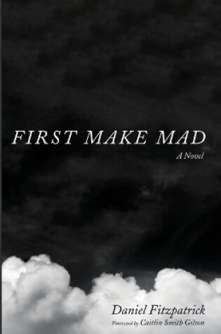 Cover of First Make Mad