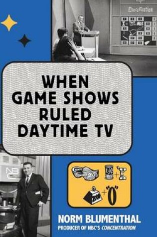 Cover of When Game Shows Ruled Daytime TV (hardback)