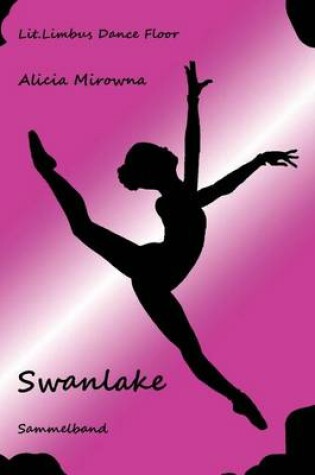 Cover of Swanlake, Traumtaenzer