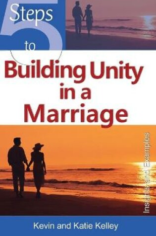 Cover of 5 Steps to Building Unity in a Marriage