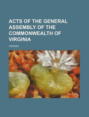 Book cover for Acts of the General Assembly of the Commonwealth of Virginia