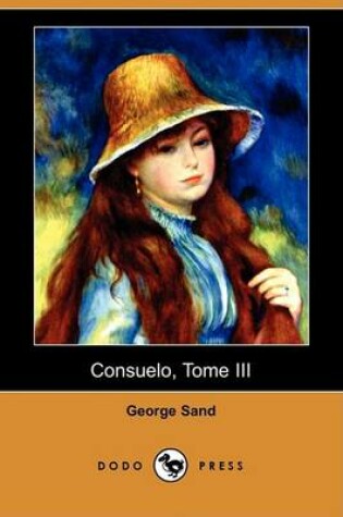 Cover of Consuelo, Tome III (Dodo Press)