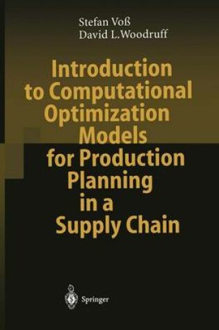 Cover of Introduction to Computational Optimization Models for Production Planning in a Supply Chain