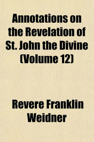 Cover of Annotations on the Revelation of St. John the Divine (Volume 12)