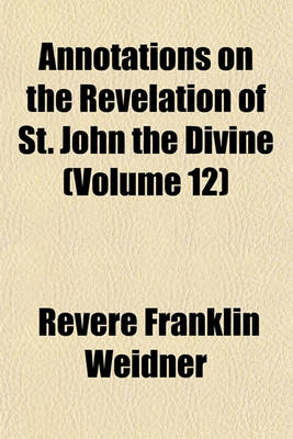 Book cover for Annotations on the Revelation of St. John the Divine (Volume 12)